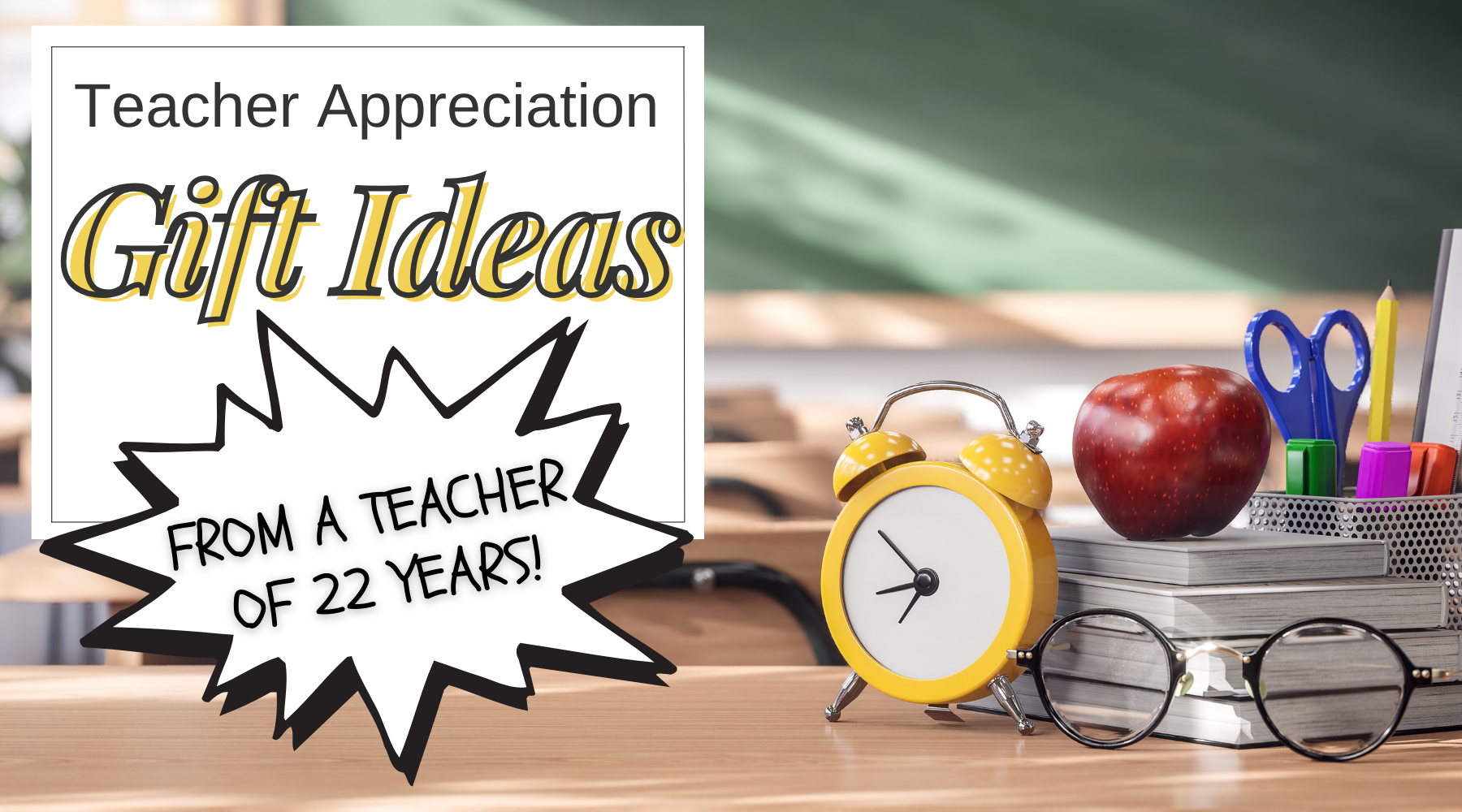 The Best Gifts for Teacher Appreciation Week: A Teacher's Recommendations